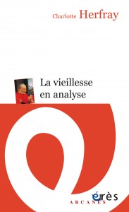 Première de couverture de La vieillesse en analyse de Charlotte HERFRAY