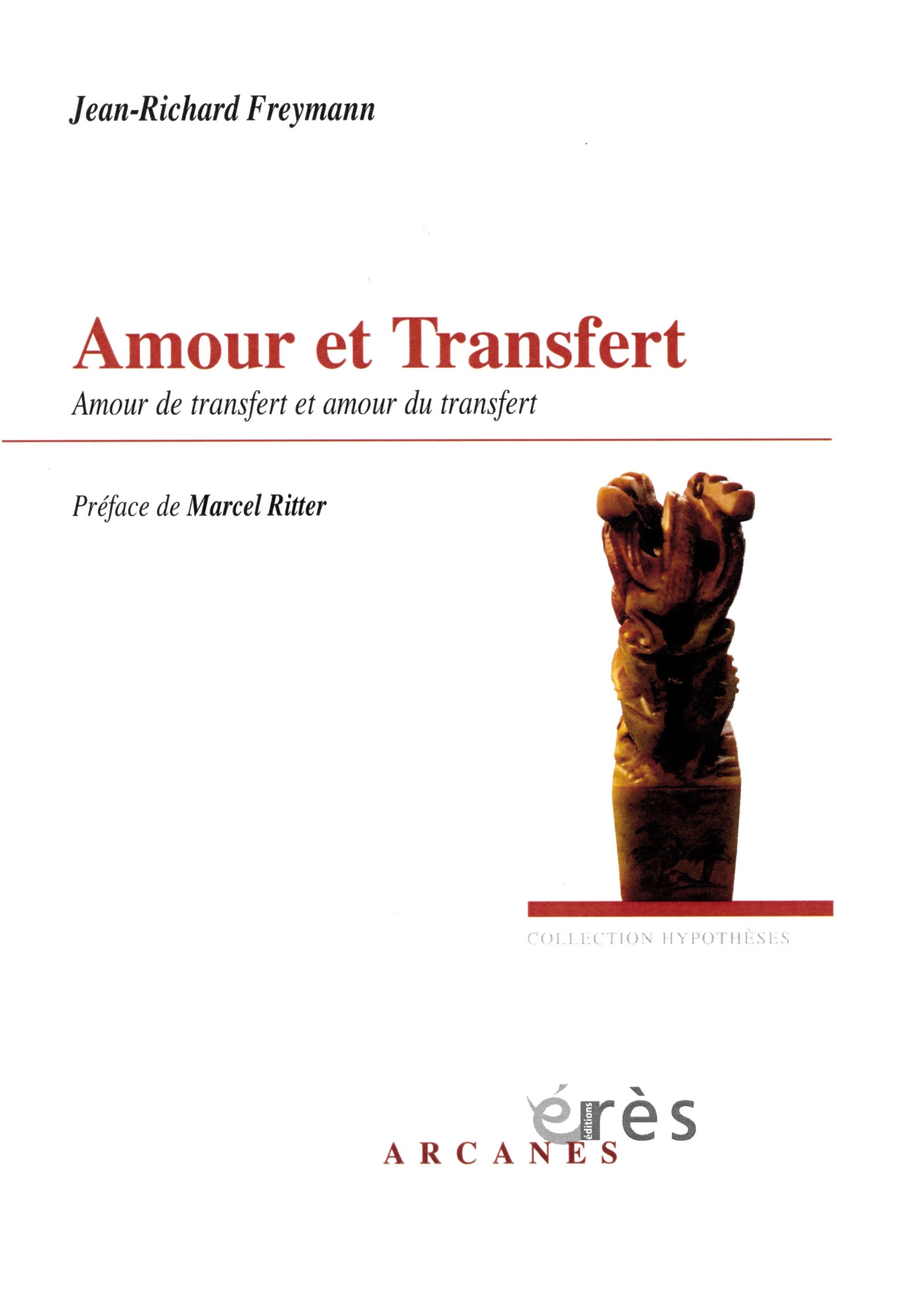 Première de couverture de Amour et Transfert - Amour de transfert et amour du transfert de Jean-Richard FREYMANN